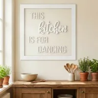 Plywood lettering with frame - This kitchen is for dancing