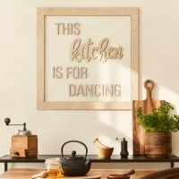 Plywood lettering with frame - This kitchen is for dancing