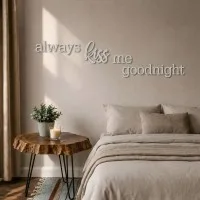 Acrylic letters always kiss me goodnight
