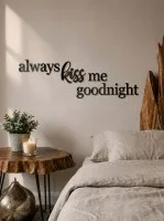 Acrylic letters always kiss me goodnight