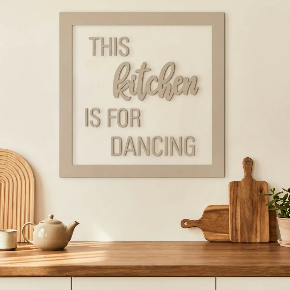 Plywood lettering with frame - This kitchen is for dancing