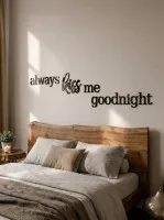Acrylic letters always kiss me goodnight