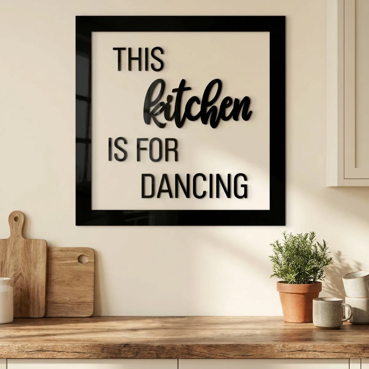 Plywood lettering with frame - This kitchen is for dancing