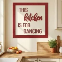 Plywood lettering with frame - This kitchen is for dancing