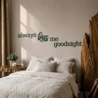 Acrylic letters always kiss me goodnight