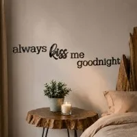 Acrylic letters always kiss me goodnight