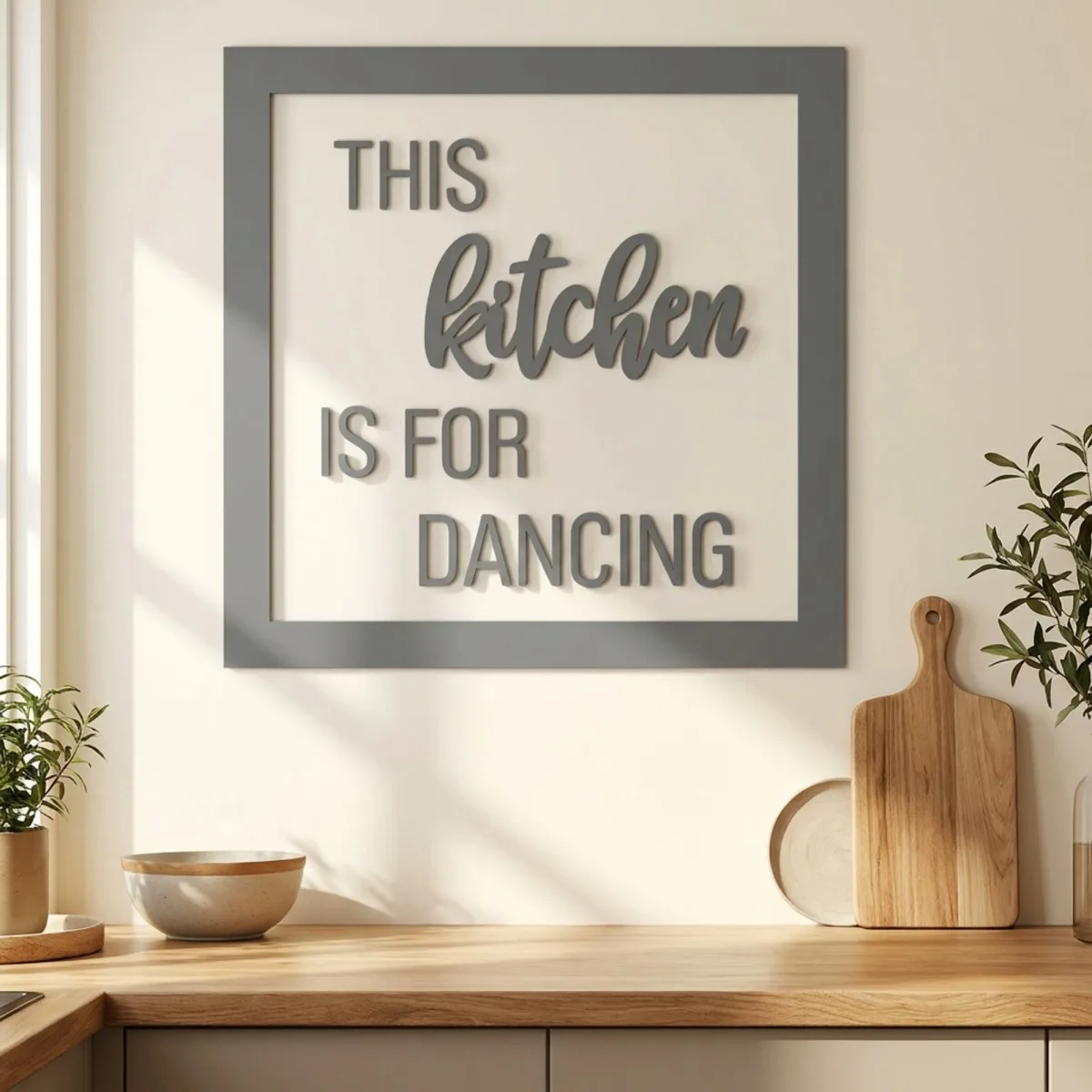 Plywood lettering with frame - This kitchen is for dancing