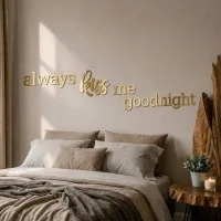 Acrylic letters always kiss me goodnight